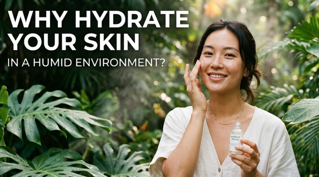 Why Hydrate Your Skin In A Humid Environment?